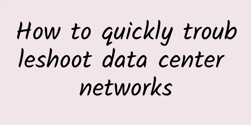 How to quickly troubleshoot data center networks