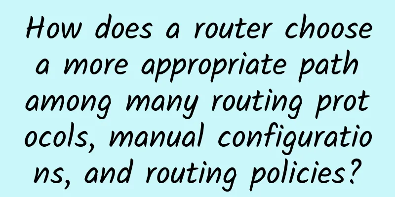 How does a router choose a more appropriate path among many routing protocols, manual configurations, and routing policies?