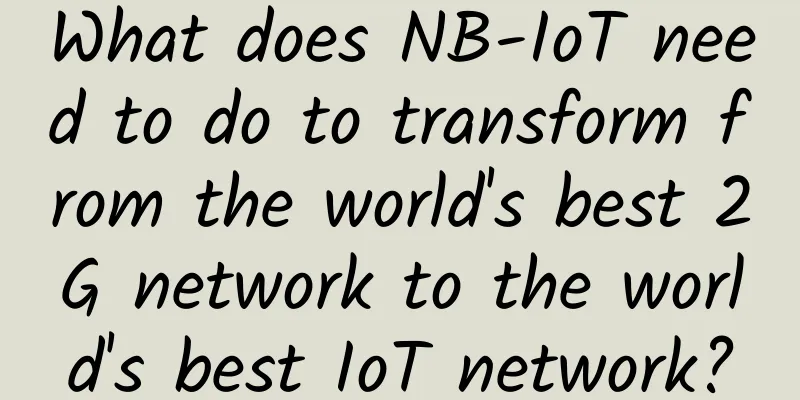 What does NB-IoT need to do to transform from the world's best 2G network to the world's best IoT network?