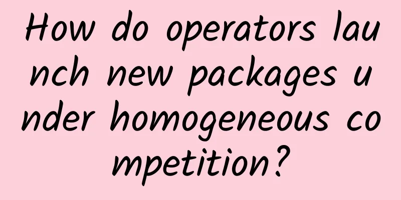 How do operators launch new packages under homogeneous competition?