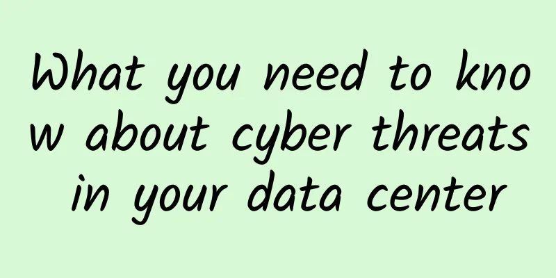 What you need to know about cyber threats in your data center