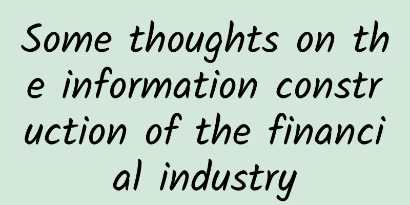 Some thoughts on the information construction of the financial industry