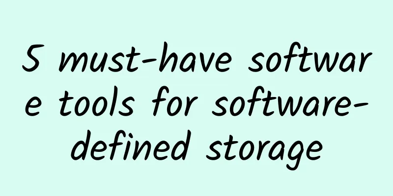 5 must-have software tools for software-defined storage
