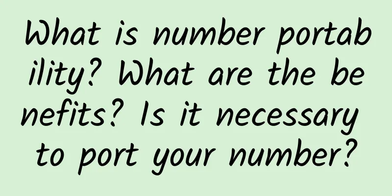 What is number portability? What are the benefits? Is it necessary to port your number?