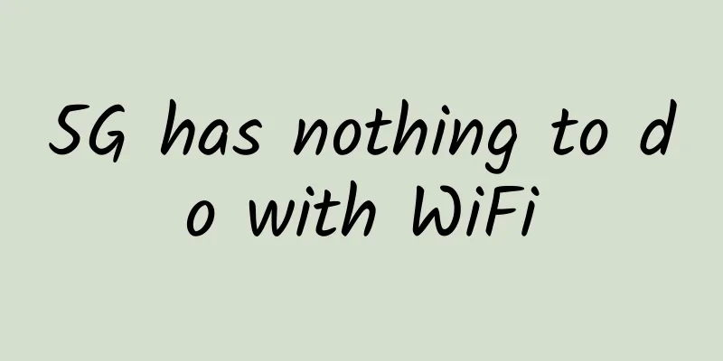 5G has nothing to do with WiFi