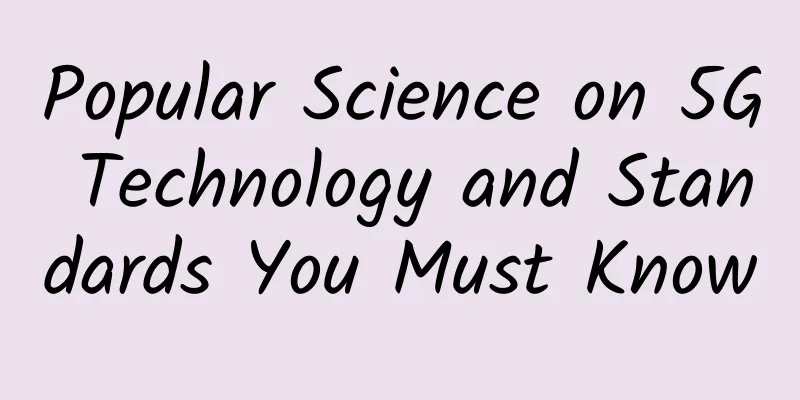 Popular Science on 5G Technology and Standards You Must Know