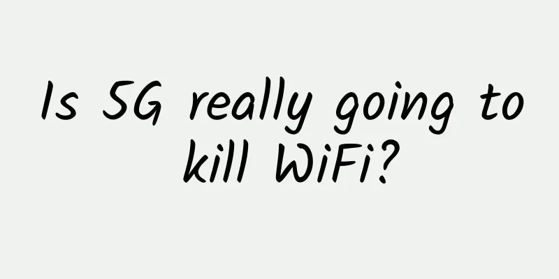 Is 5G really going to kill WiFi?