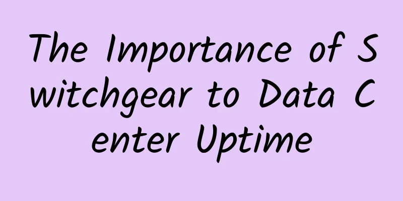 The Importance of Switchgear to Data Center Uptime