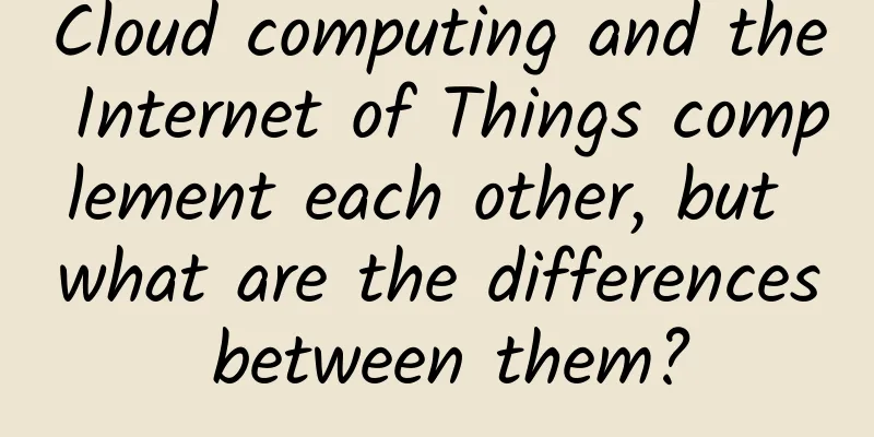 Cloud computing and the Internet of Things complement each other, but what are the differences between them?