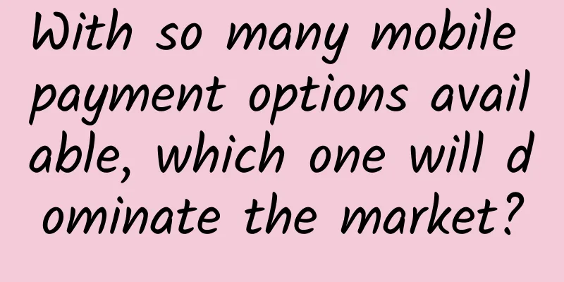 With so many mobile payment options available, which one will dominate the market?