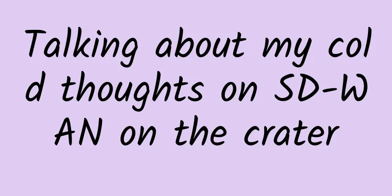Talking about my cold thoughts on SD-WAN on the crater
