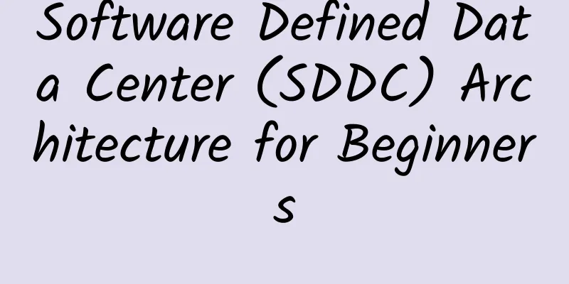 Software Defined Data Center (SDDC) Architecture for Beginners