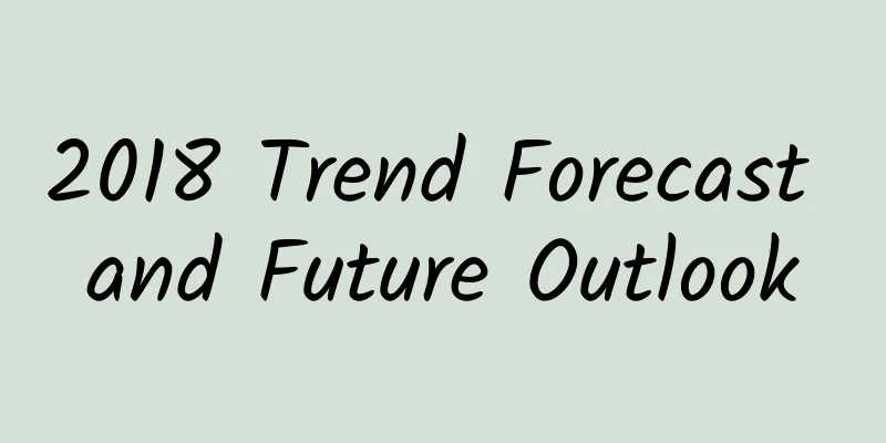 2018 Trend Forecast and Future Outlook