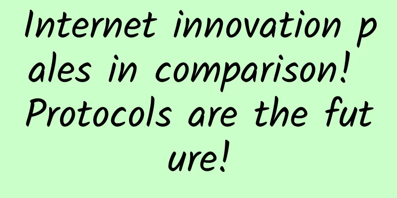Internet innovation pales in comparison! Protocols are the future!