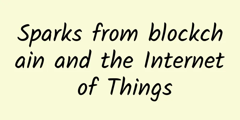 Sparks from blockchain and the Internet of Things