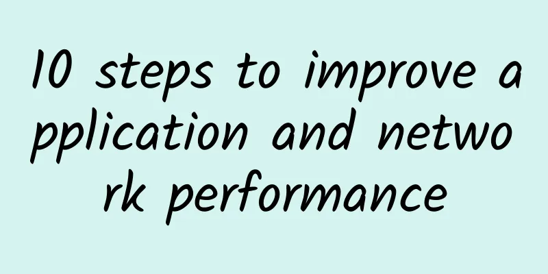 10 steps to improve application and network performance