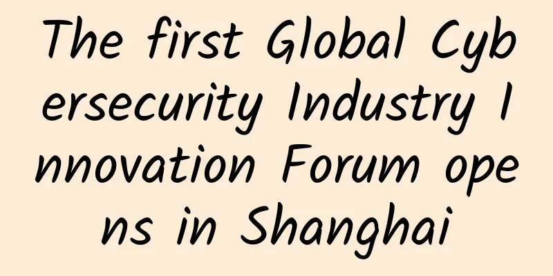 The first Global Cybersecurity Industry Innovation Forum opens in Shanghai