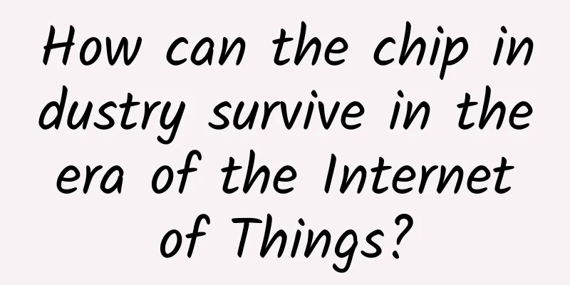 How can the chip industry survive in the era of the Internet of Things?