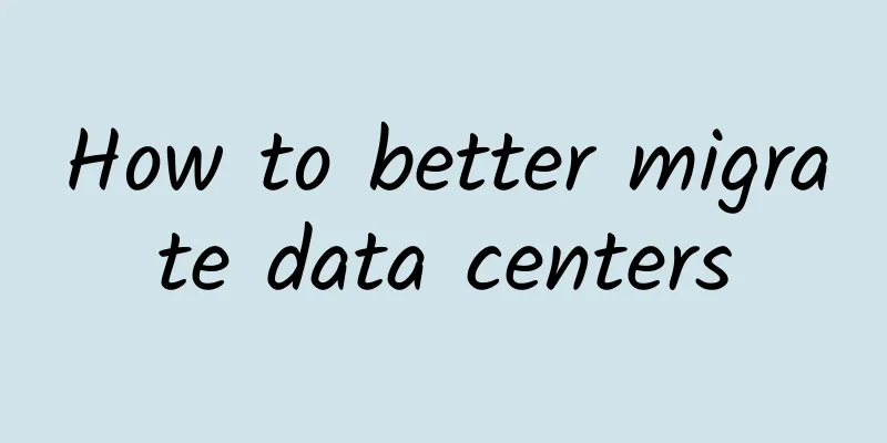 How to better migrate data centers