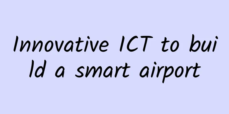 Innovative ICT to build a smart airport