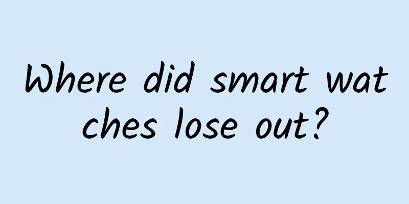 Where did smart watches lose out?