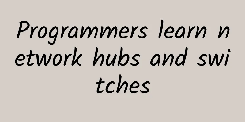 Programmers learn network hubs and switches