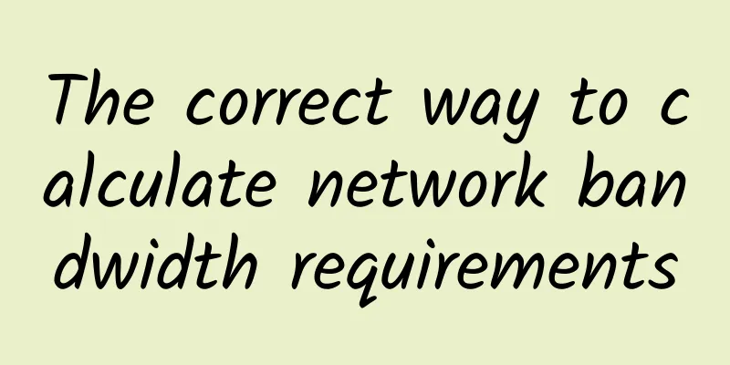 The correct way to calculate network bandwidth requirements