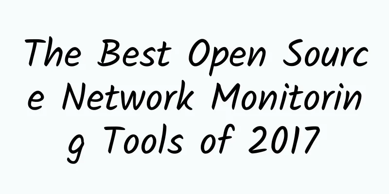 The Best Open Source Network Monitoring Tools of 2017
