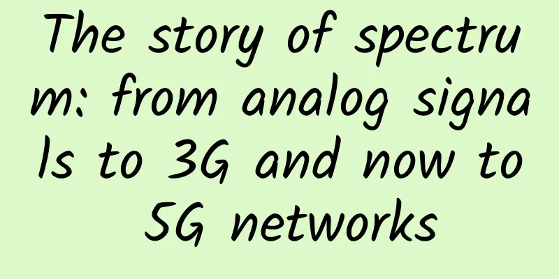 The story of spectrum: from analog signals to 3G and now to 5G networks