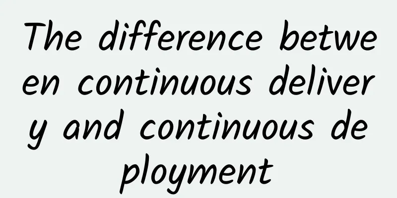 The difference between continuous delivery and continuous deployment