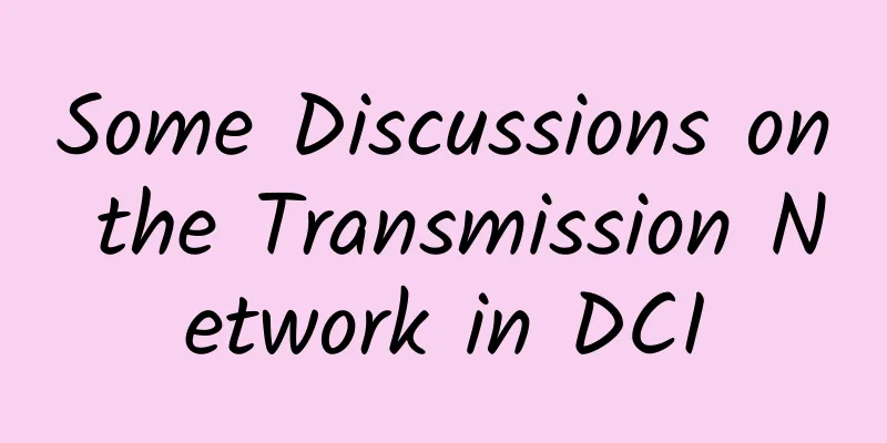 Some Discussions on the Transmission Network in DCI