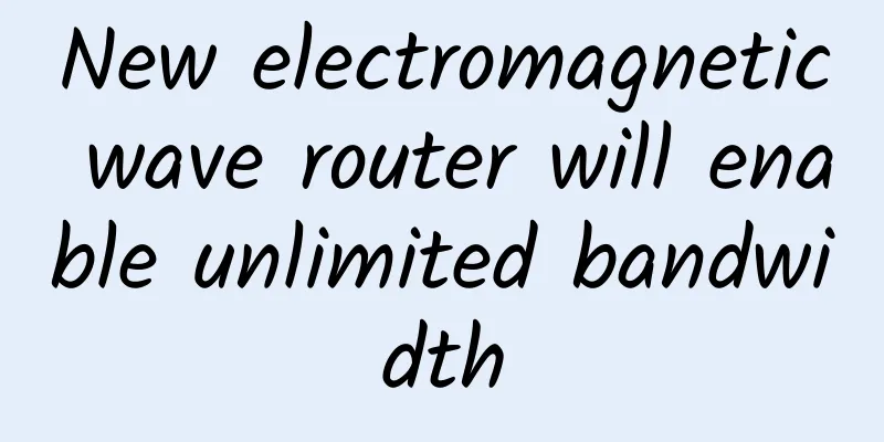 New electromagnetic wave router will enable unlimited bandwidth