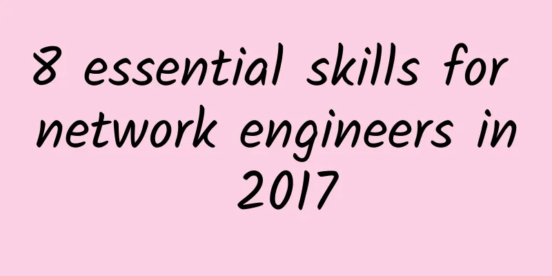 8 essential skills for network engineers in 2017
