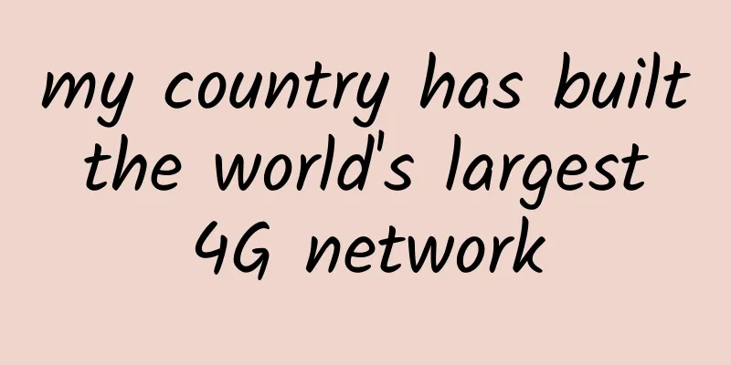 my country has built the world's largest 4G network
