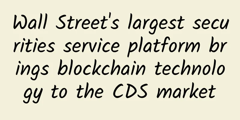 Wall Street's largest securities service platform brings blockchain technology to the CDS market