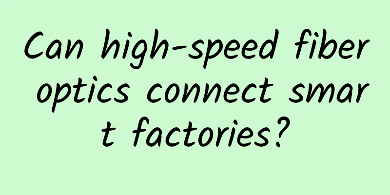 Can high-speed fiber optics connect smart factories?