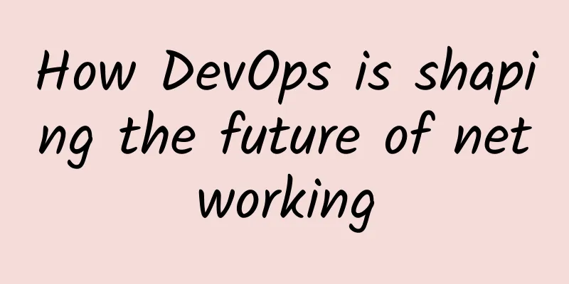 How DevOps is shaping the future of networking