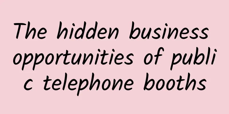The hidden business opportunities of public telephone booths