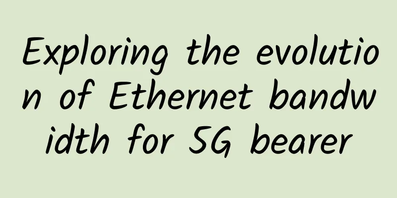 Exploring the evolution of Ethernet bandwidth for 5G bearer