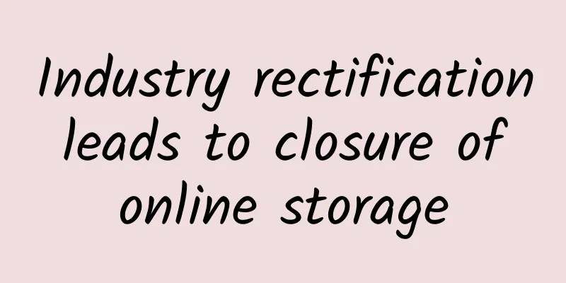Industry rectification leads to closure of online storage