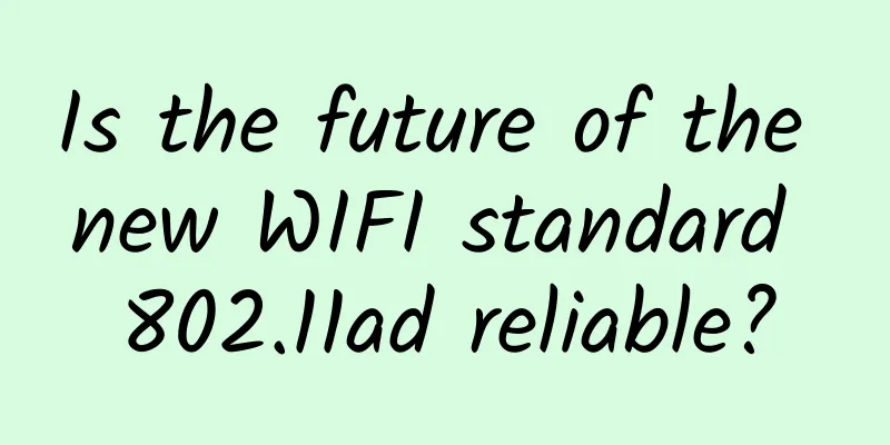 Is the future of the new WIFI standard 802.11ad reliable?