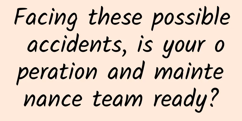 Facing these possible accidents, is your operation and maintenance team ready?
