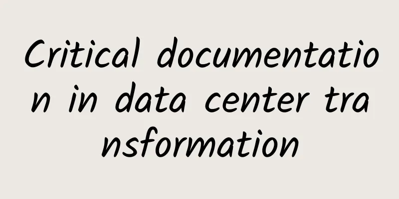Critical documentation in data center transformation